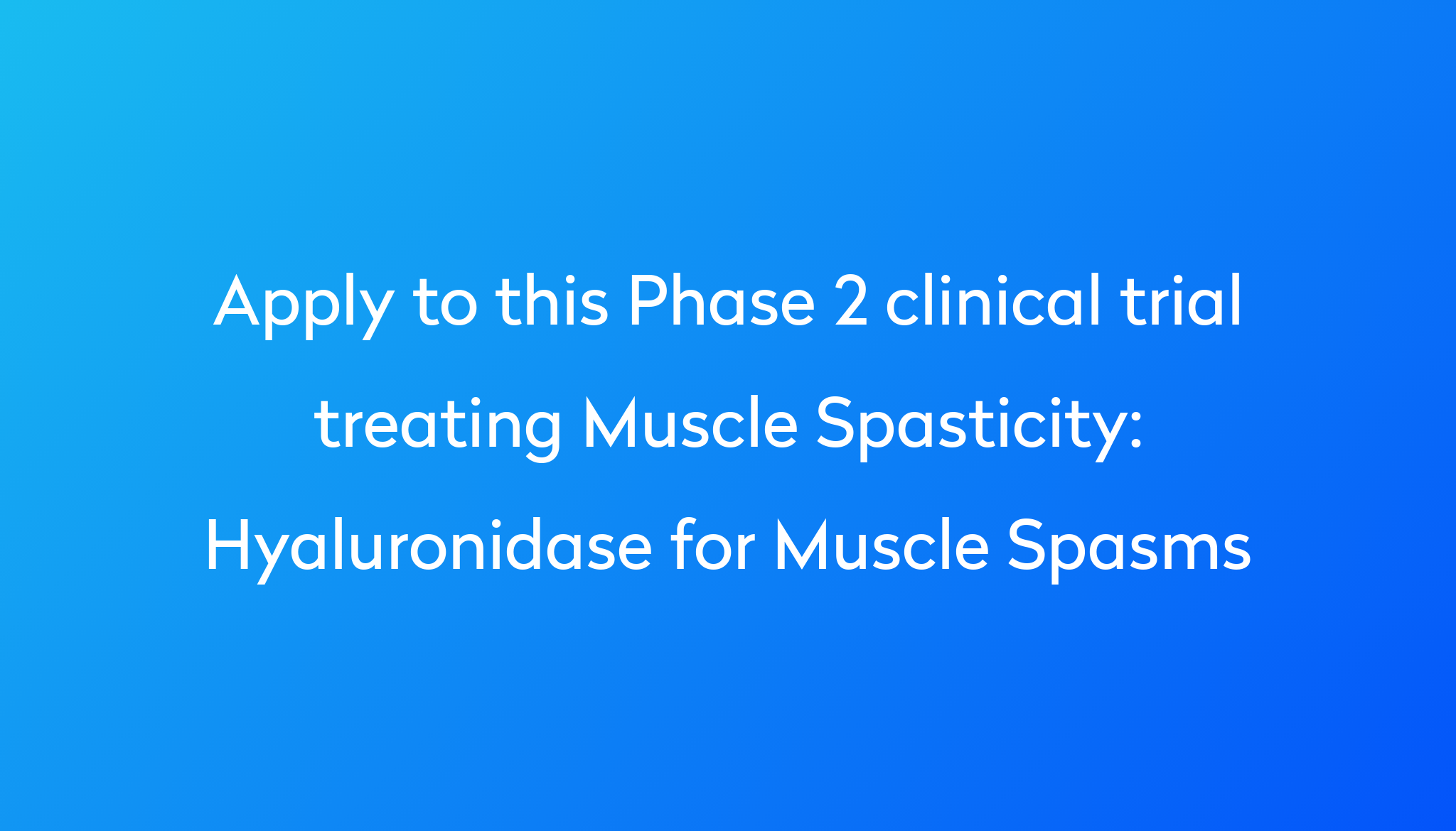 hyaluronidase-for-muscle-spasms-clinical-trial-2024-power